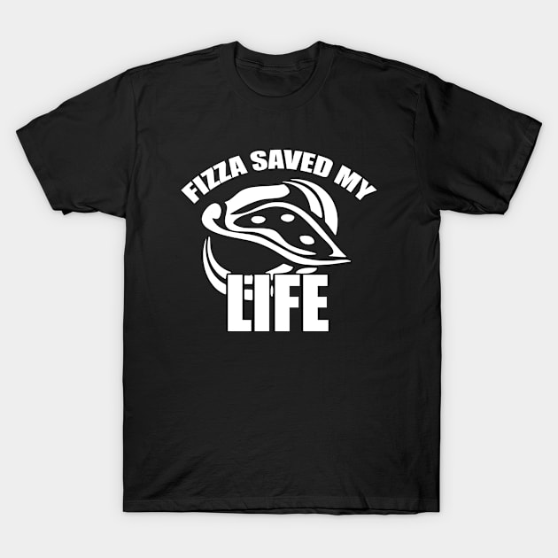 pizza saved my life T-Shirt by Nurhidayat05